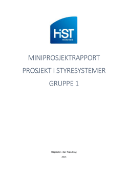 miniprosjektrapport prosjekt i styresystemer gruppe 1