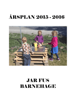 ÅRSPLAN 2015 - 2016 JAR FUS BARNEHAGE