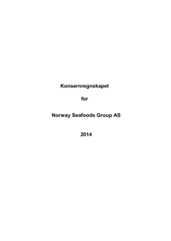 for Norway Seafoods Group AS 2014 Konsernregnskapet