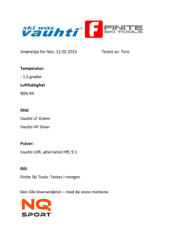 Smøretips for Nes: 12.02.2015 Testet av: Toro