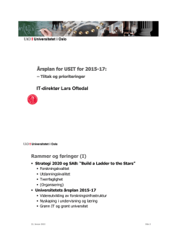 Årsplan for USIT for 2015-17: IT-direktør Lars Oftedal Rammer og