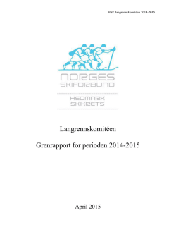Langrennskomitéen Grenrapport for perioden 2014-2015