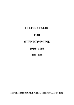 ARKIVKATALOG FOR ØLEN KOMMUNE 1916 - 1963