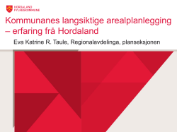 Kommunenes langsiktige arealplanlegging – erfaring fra Hordaland