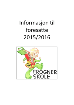Informasjon til foresatte 2015/2016