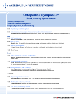 Ortopedisk Symposium Brusk, sene og ligamentskader Torsdag 24