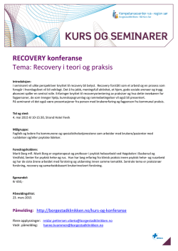 RECOVERY konferanse Tema: Recovery i teori og praksis