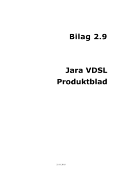 Jara VDSL Produktblad Bilag 2.9 Gyldig fra - Wholesale