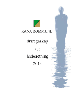Årsberetning og årsregnskap 2014 Rana kommune
