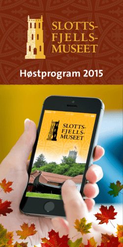 Høstprogram 2015 - Slottsfjellsmuseet
