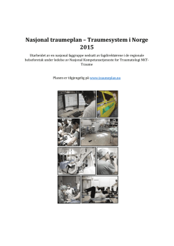 Du kan lese Nasjonal traumeplan – Traumesystem i Norge 2015 her