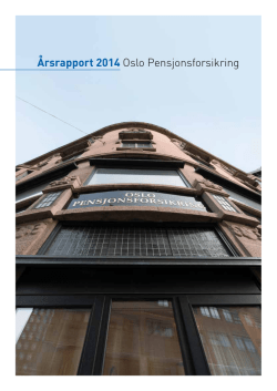 Årsrapport 2014 Oslo Pensjonsforsikring