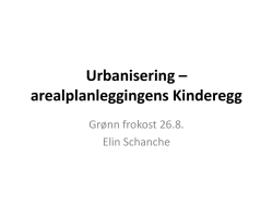 Urbanisering * arealplanleggingens Kinderegg