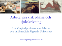 Arbete, psykisk ohälso och sjukskrivning, Eva Vingård 20 januari 2016