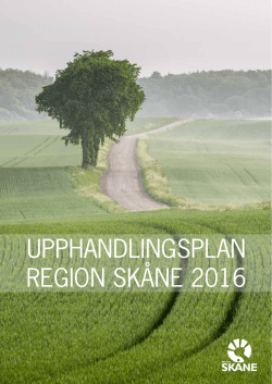 UPPHANDLINGSPLAN REGION SKÅNE 2016