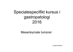 Specialespecifikt kursus i gastropatologi 2016