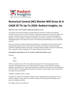 Numerical Control (NC) Market Will Grow At A CAGR Of 7% UpTo 2020: Radiant Insights, Inc