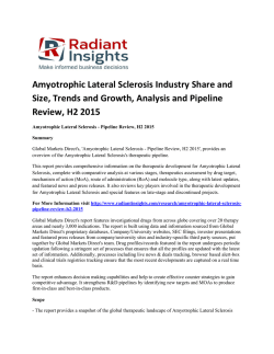 Global Amyotrophic Lateral Sclerosis Market Size & Forecast Growth Report To 2015: Radiant Insights, Inc