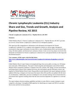 Global Chronic Lymphocytic Leukemia (CLL) Market Size, Segmentation, Demand Forecast Report Up To 2015: Radiant Insights, Inc