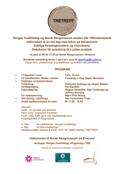 Tretreff 16. april på Norsk Skogmuseum. Invitasjon og program.