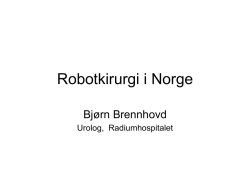 Robotkirurgi i Norge – Bjørn Brennhovd