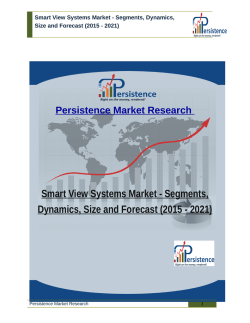 Smart View Systems Market - Segments, Dynamics, Size and Forecast (2015 - 2021)