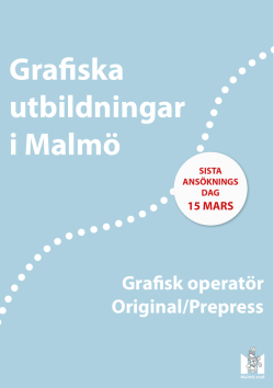 Grafiska utbildningar i Malmö Grafisk operatör Original/Prepress