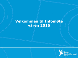 Presentasjon fra infomøter høsten 2016