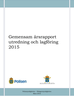 Gemensam årsrapport utredning och lagföring 2015
