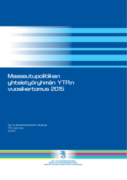 Maaseutupolitiikan yhteistyöryhmän YTR:n vuosikertomus 2015