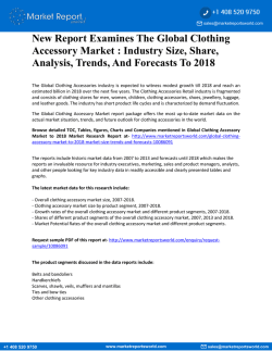 New Report Examines The Global Clothing Accessory Market : Industry Size, Share, Analysis, Trends, And Forecasts To 2018