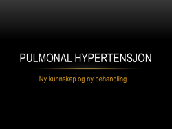 Pulmonal hypertensjon. Ny kunnskap og ny behandling ved Nils