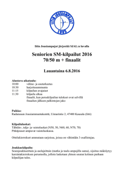 Seniorien SM-kilpailut 2016 70/50 m + finaalit Lauantaina 6.8.2016