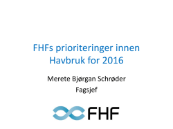 Merete Bjørgan: FHFs prioriteringer for 2016