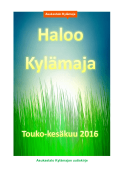 TOUKO-KESÄKUU 2016 Haloo Kylämaja uutiskirje