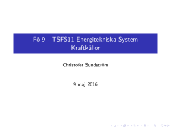 Fö 9 - TSFS11 Energitekniska System Kraftkällor