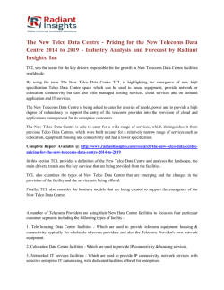 The New Telco Data Centre - Pricing for the New Telecoms Data Centre 2014 to 2019 - Industry Analysis and Forecast by Radiant Insights, Inc