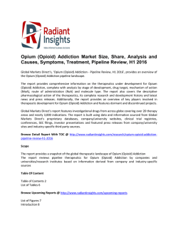 Opium (Opioid) Addiction Pipeline Review, H1 Market  Analysis and Forecast 2016