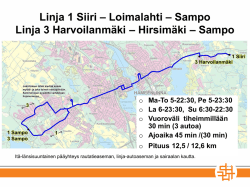 Linja 1 Siiri – Loimalahti – Sampo Linja 3 Harvoilanmäki – Hirsimäki