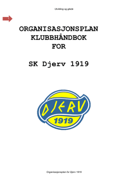 ORGANISASJONSPLAN KLUBBHÅNDBOK FOR SK Djerv 1919