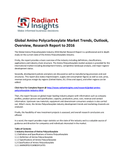 Global Amino Polycarboxylate Market Size, Outlook, Overview, Research Report to 2020 by Radiant Insights