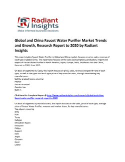 Global and China Faucet Water Purifier Market Growth, Analysis,  Outlook, Overview, Research Report to 2020