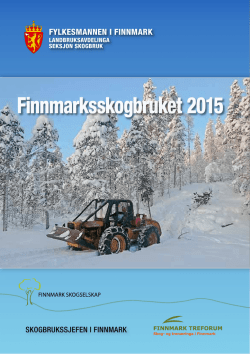 Årsmelding fra finnmarksskogbruket 2015