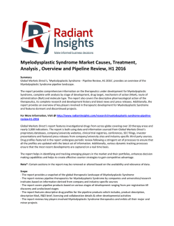 Myelodysplastic Syndrome Market Analysis, Outlook, Overview and Pipeline Review, H1 2016