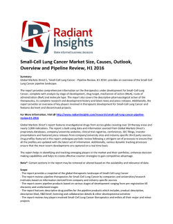 Small-Cell Lung Cancer Market Size, Symptoms, Causes, Treatment, Analysis and Outlook, Overview and Pipeline Review, H1 2016