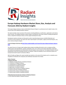 Europe Hadoop Hardware Market Trends, Growth and Forecasts Report 2016 by Radiant Insights