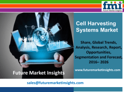 Cell Harvesting Systems Market Forecast and Segments, 2016-2026