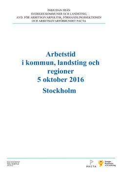 Arbetstid i kommun, landsting och regioner 5 oktober 2016 Stockholm